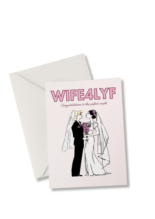 WIFE4LYF - Wedding Greeting Card